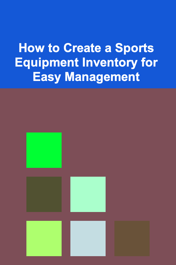 How to Create a Sports Equipment Inventory for Easy Management