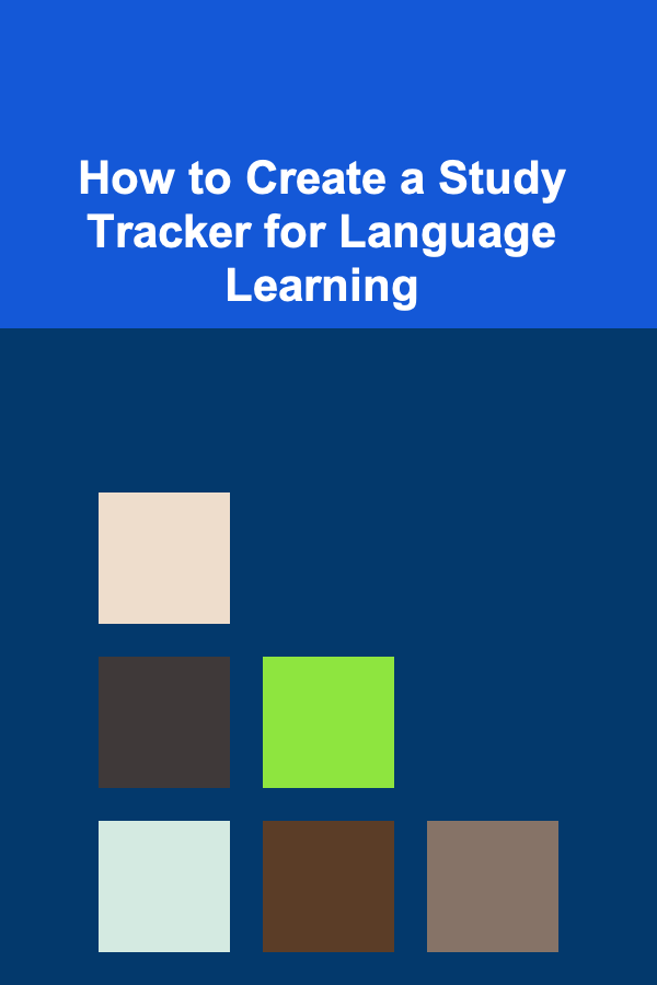 How to Create a Study Tracker for Language Learning