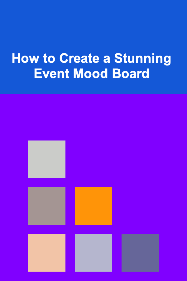 How to Create a Stunning Event Mood Board