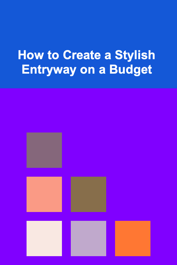 How to Create a Stylish Entryway on a Budget