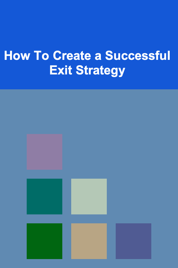 How To Create a Successful Exit Strategy