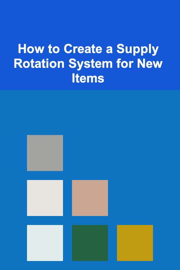 How to Create a Supply Rotation System for New Items