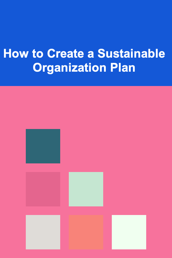 How to Create a Sustainable Organization Plan