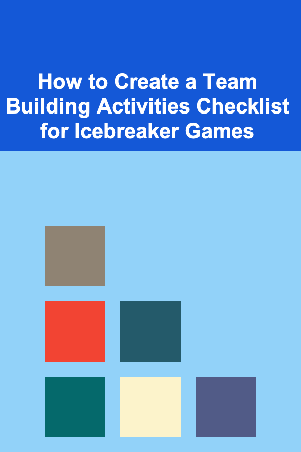 How to Create a Team Building Activities Checklist for Icebreaker Games