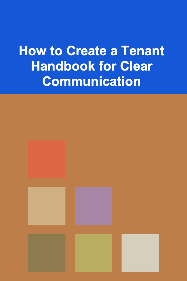 How to Create a Tenant Handbook for Clear Communication