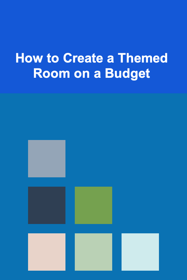 How to Create a Themed Room on a Budget