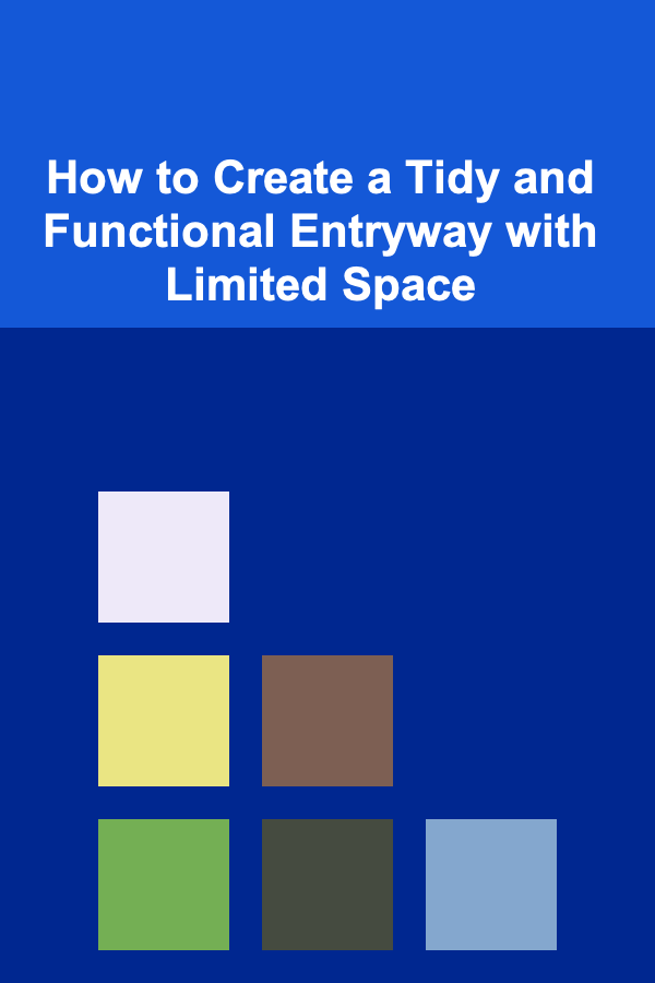 How to Create a Tidy and Functional Entryway with Limited Space