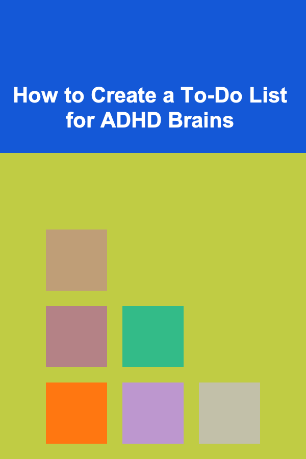 How to Create a To-Do List for ADHD Brains