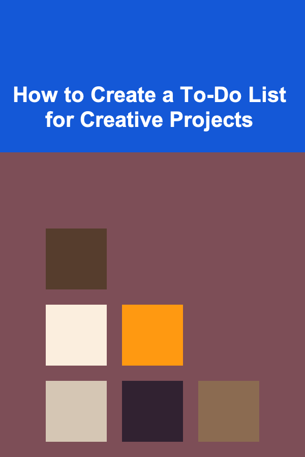 How to Create a To-Do List for Creative Projects