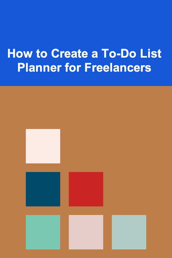 How to Create a To-Do List Planner for Freelancers
