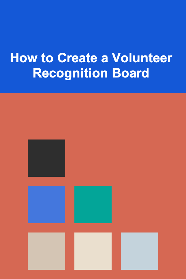 How to Create a Volunteer Recognition Board