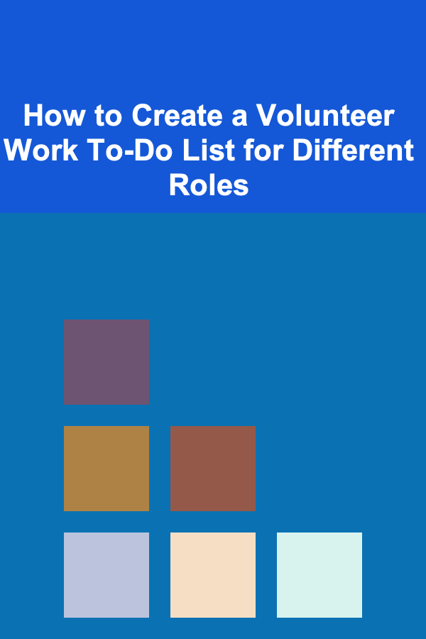 How to Create a Volunteer Work To-Do List for Different Roles