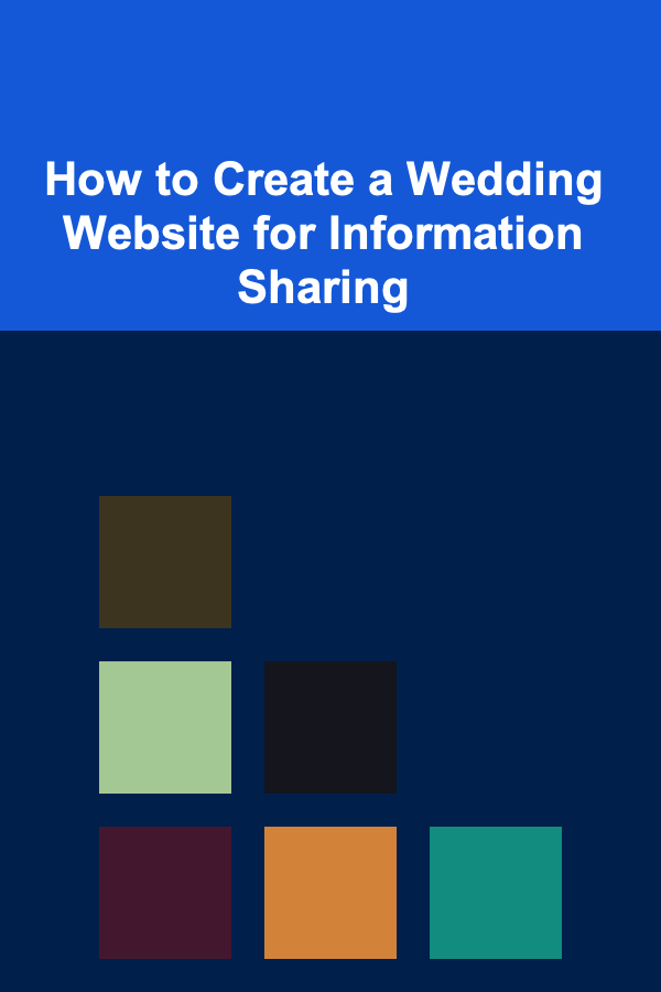 How to Create a Wedding Website for Information Sharing