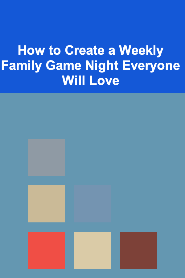 How to Create a Weekly Family Game Night Everyone Will Love