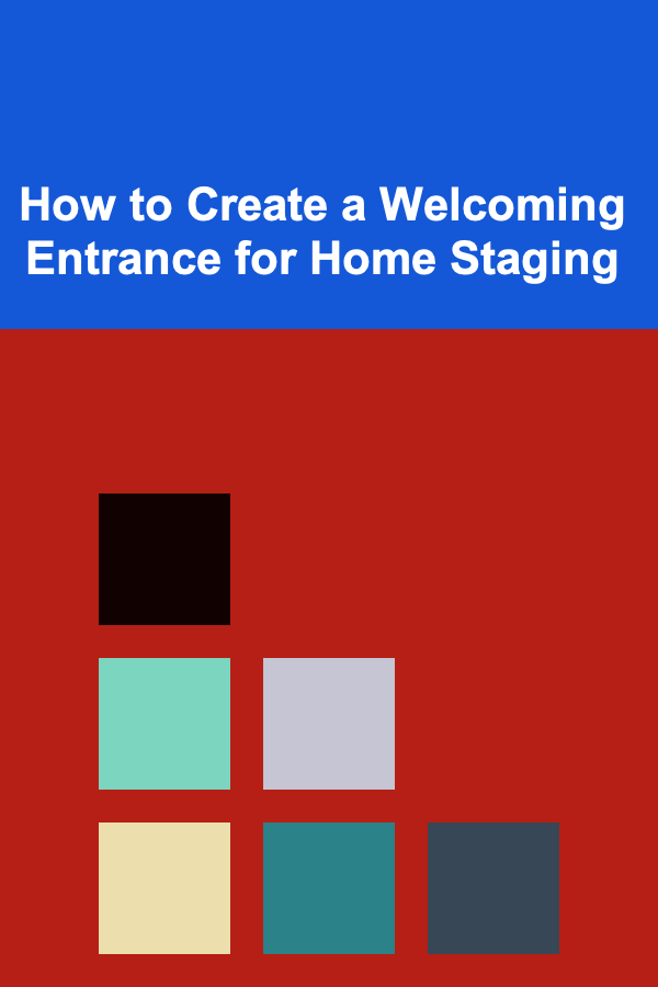 How to Create a Welcoming Entrance for Home Staging