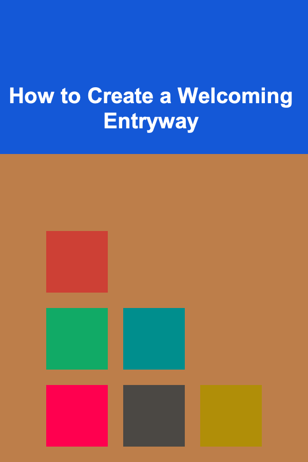 How to Create a Welcoming Entryway