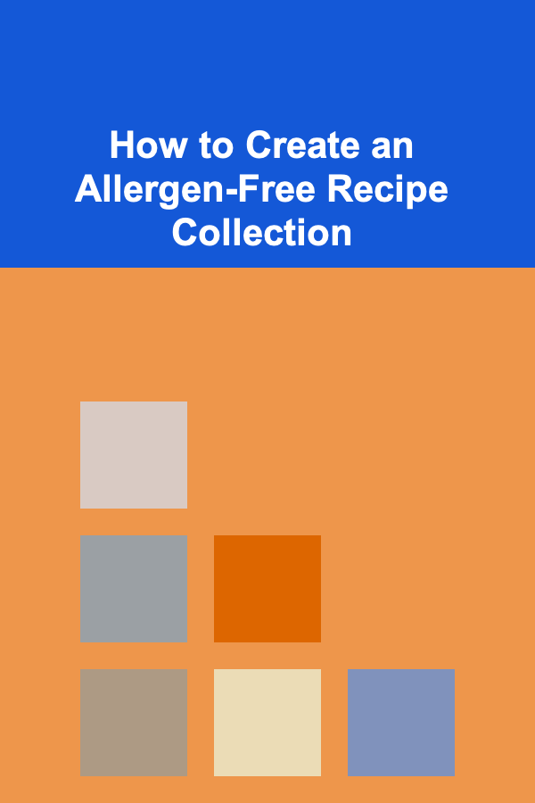 How to Create an Allergen-Free Recipe Collection