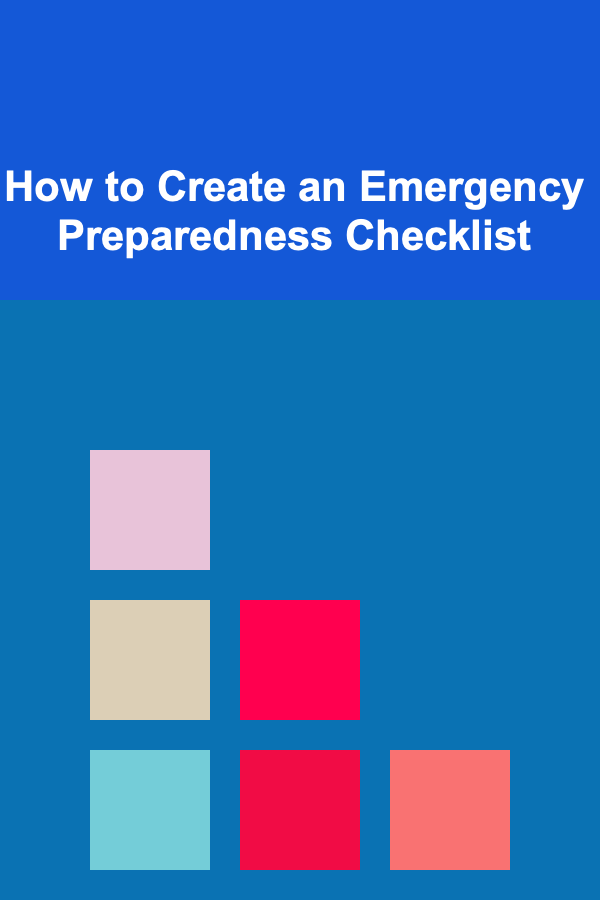 How to Create an Emergency Preparedness Checklist