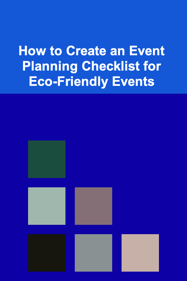 How to Create an Event Planning Checklist for Eco-Friendly Events