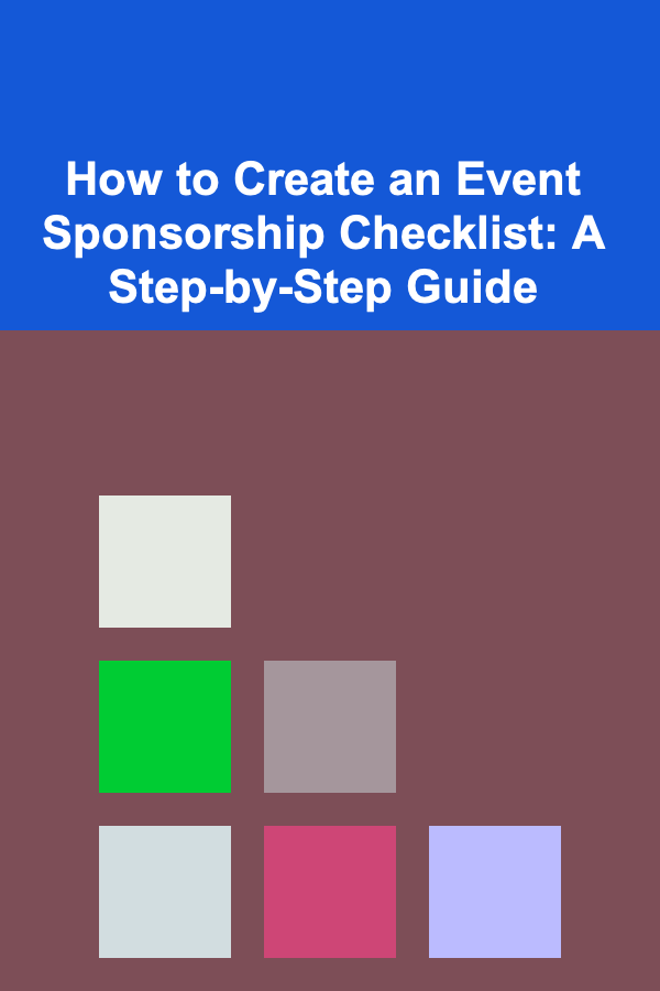 How to Create an Event Sponsorship Checklist: A Step-by-Step Guide