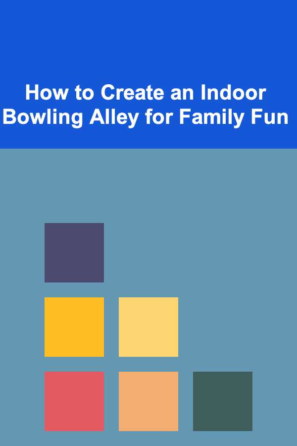 How to Create an Indoor Bowling Alley for Family Fun