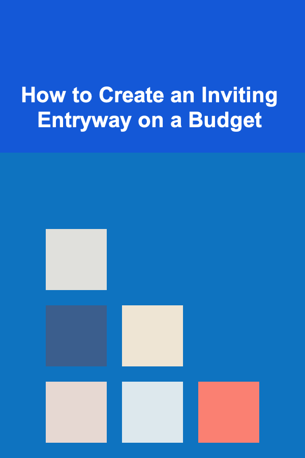 How to Create an Inviting Entryway on a Budget