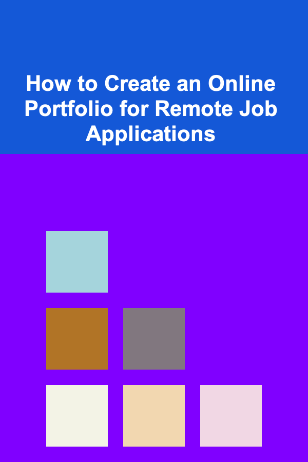 How to Create an Online Portfolio for Remote Job Applications