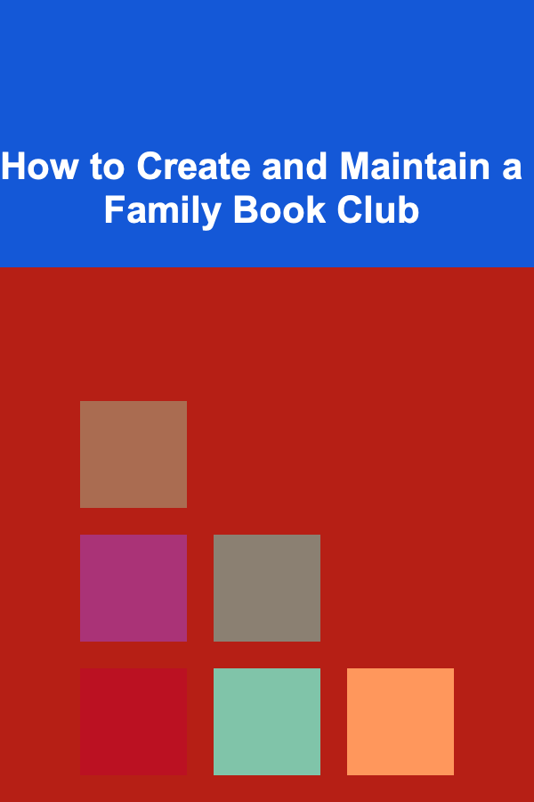 How to Create and Maintain a Family Book Club