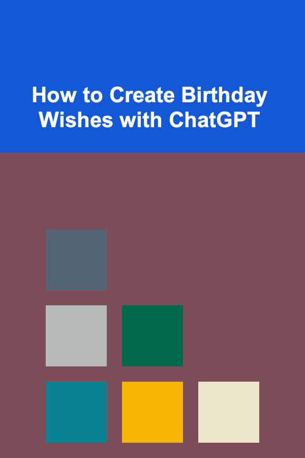 How to Create Birthday Wishes with ChatGPT
