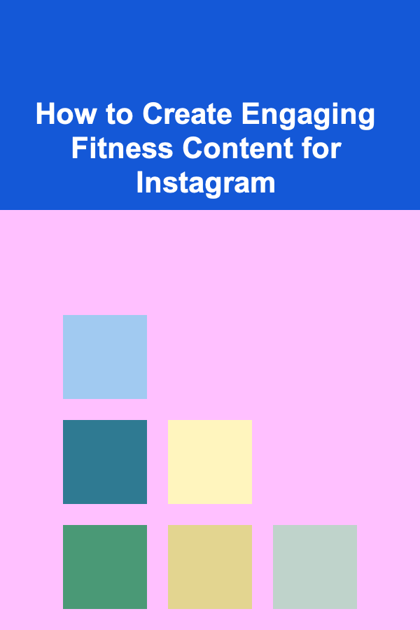 How to Create Engaging Fitness Content for Instagram