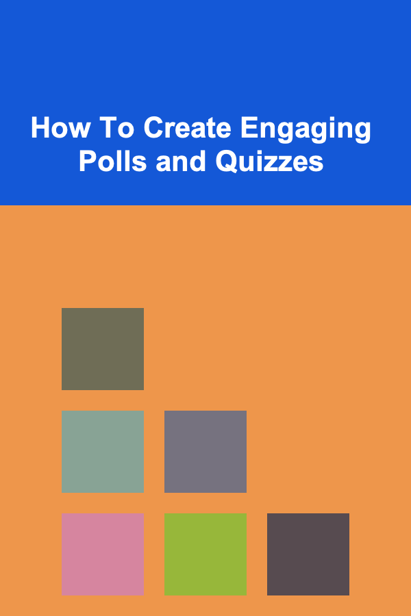 How To Create Engaging Polls and Quizzes