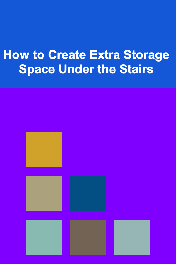 How to Create Extra Storage Space Under the Stairs