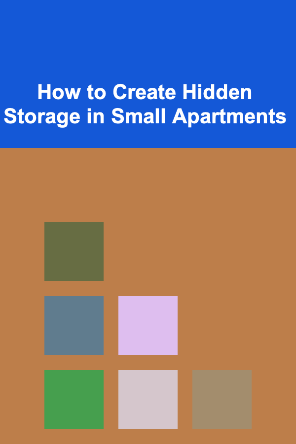 How to Create Hidden Storage in Small Apartments