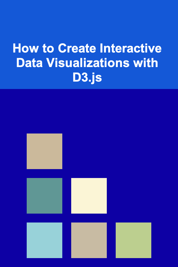 How to Create Interactive Data Visualizations with D3.js