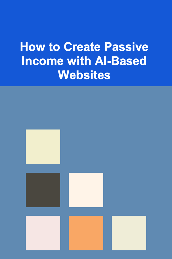 How to Create Passive Income with AI-Based Websites