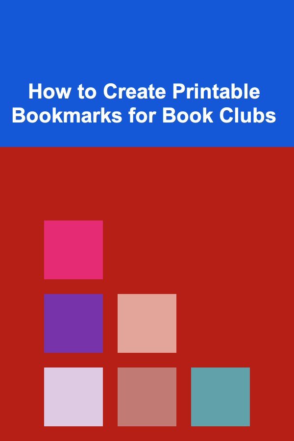 How to Create Printable Bookmarks for Book Clubs