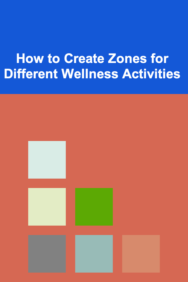 How to Create Zones for Different Wellness Activities