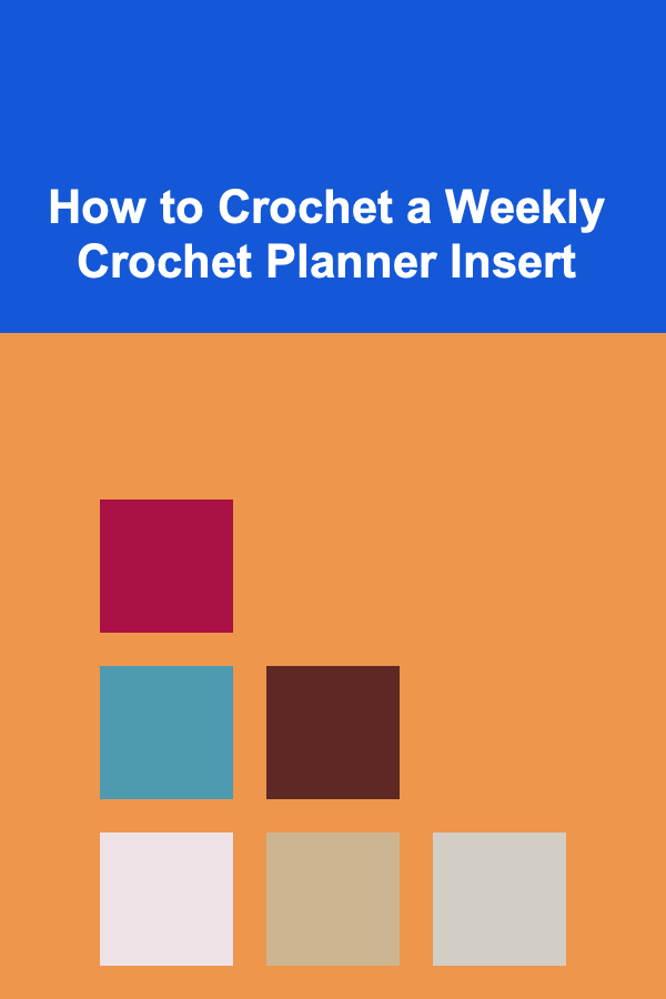 How to Crochet a Weekly Crochet Planner Insert