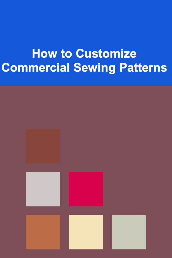 How to Customize Commercial Sewing Patterns
