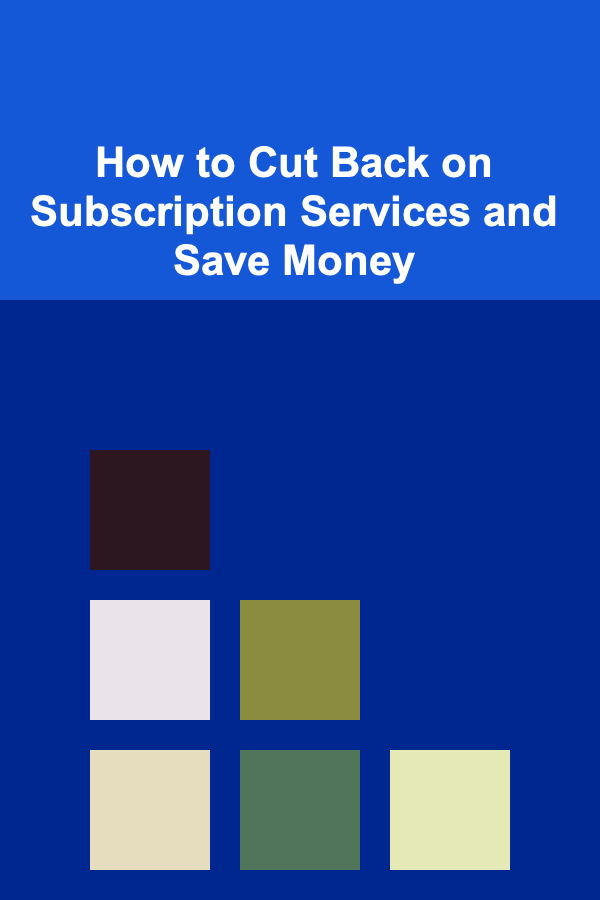 How to Cut Back on Subscription Services and Save Money