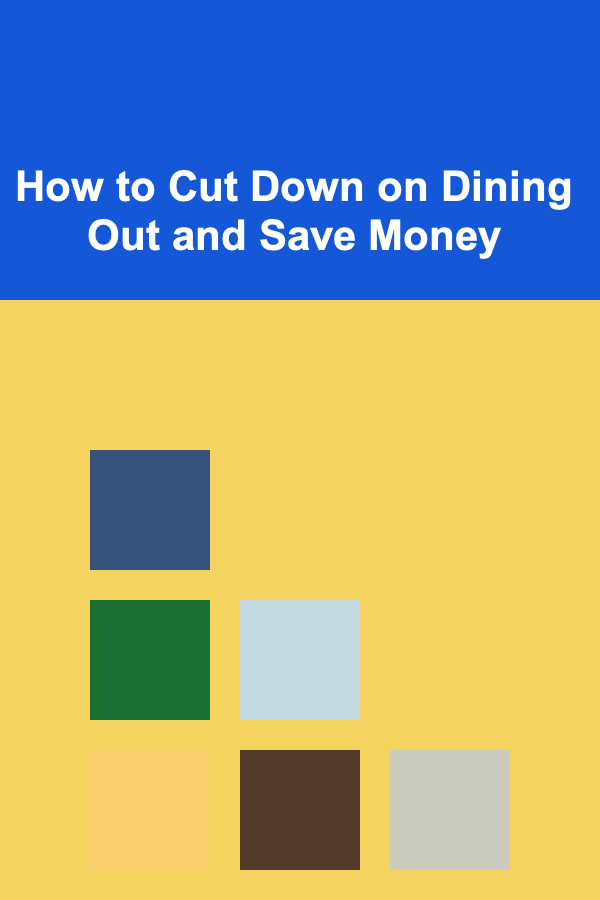 How to Cut Down on Dining Out and Save Money