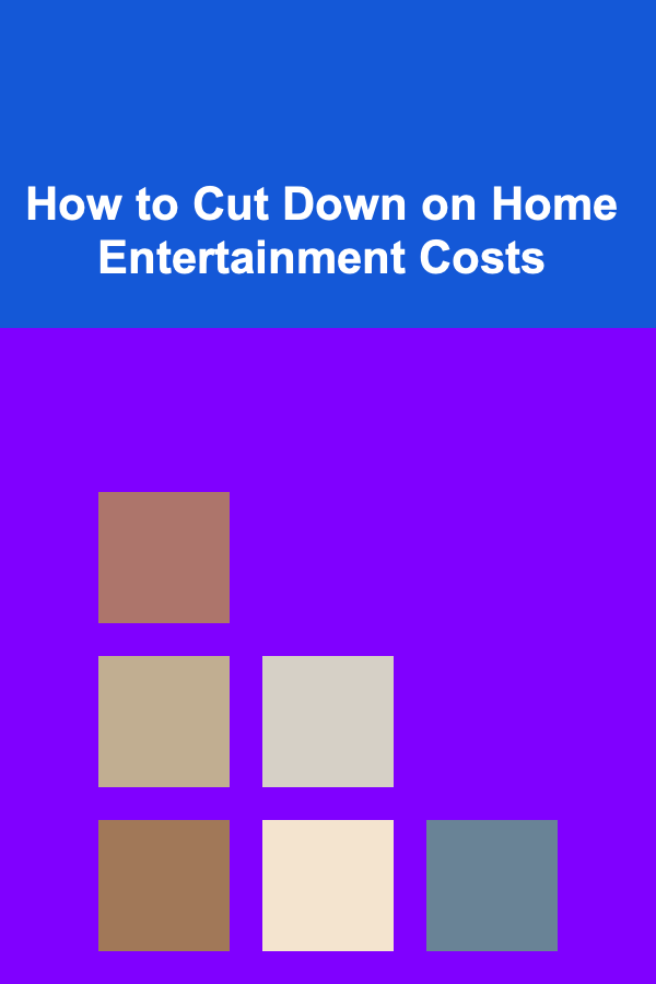 How to Cut Down on Home Entertainment Costs