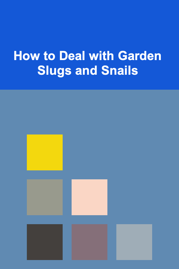 How to Deal with Garden Slugs and Snails