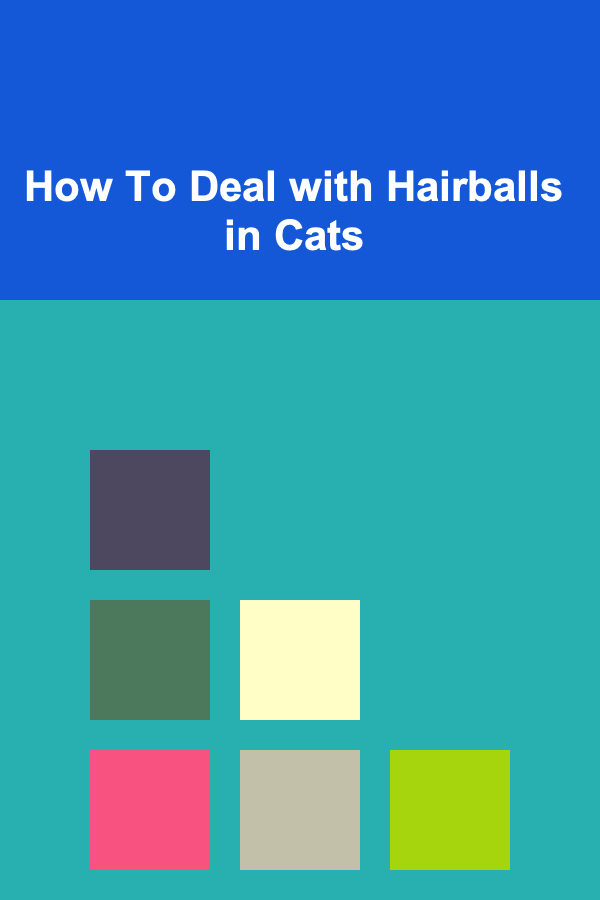 How To Deal with Hairballs in Cats