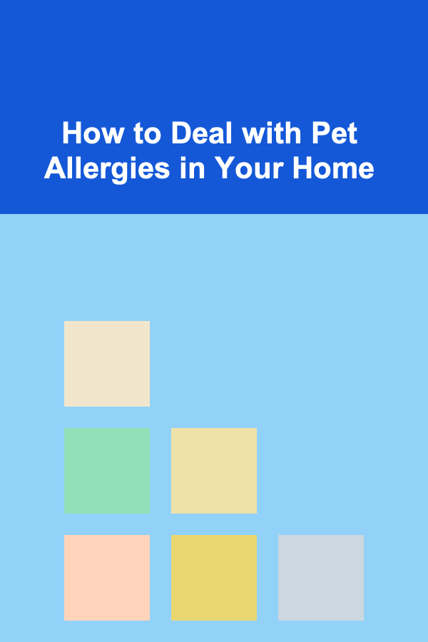 How to Deal with Pet Allergies in Your Home