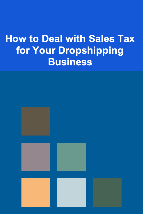 How to Deal with Sales Tax for Your Dropshipping Business