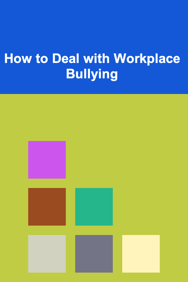 How to Deal with Workplace Bullying