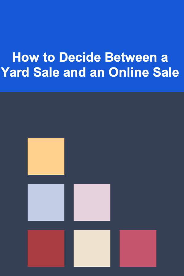 How to Decide Between a Yard Sale and an Online Sale