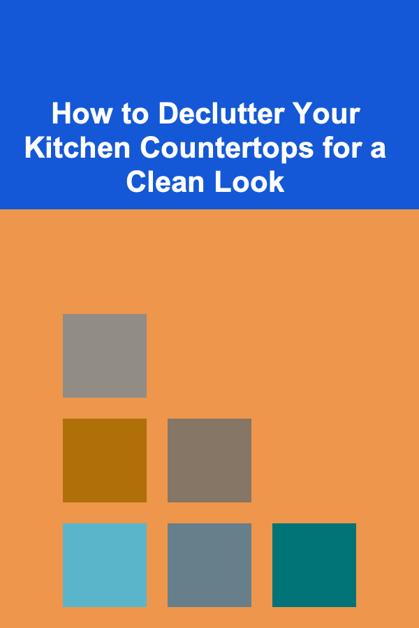 How to Declutter Your Kitchen Countertops for a Clean Look