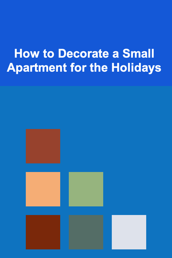 How to Decorate a Small Apartment for the Holidays